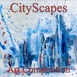 8th Annual “CityScapes” Online Art Competition 